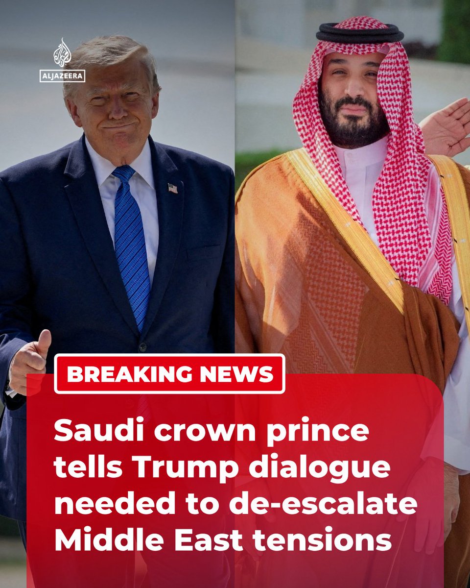AJENews's tweet photo. BREAKING: Saudi Crown Prince Mohammed bin Salman stressed the "necessity of prioritizing dialogue to de-escalate tensions" in the Middle East during a phone call with US President Donald Trump, according to Saudi Arabia's state news agency.

🔴 More on https://t.co/hGzrK2N8WC https://t.co/zl7UDPdrRt