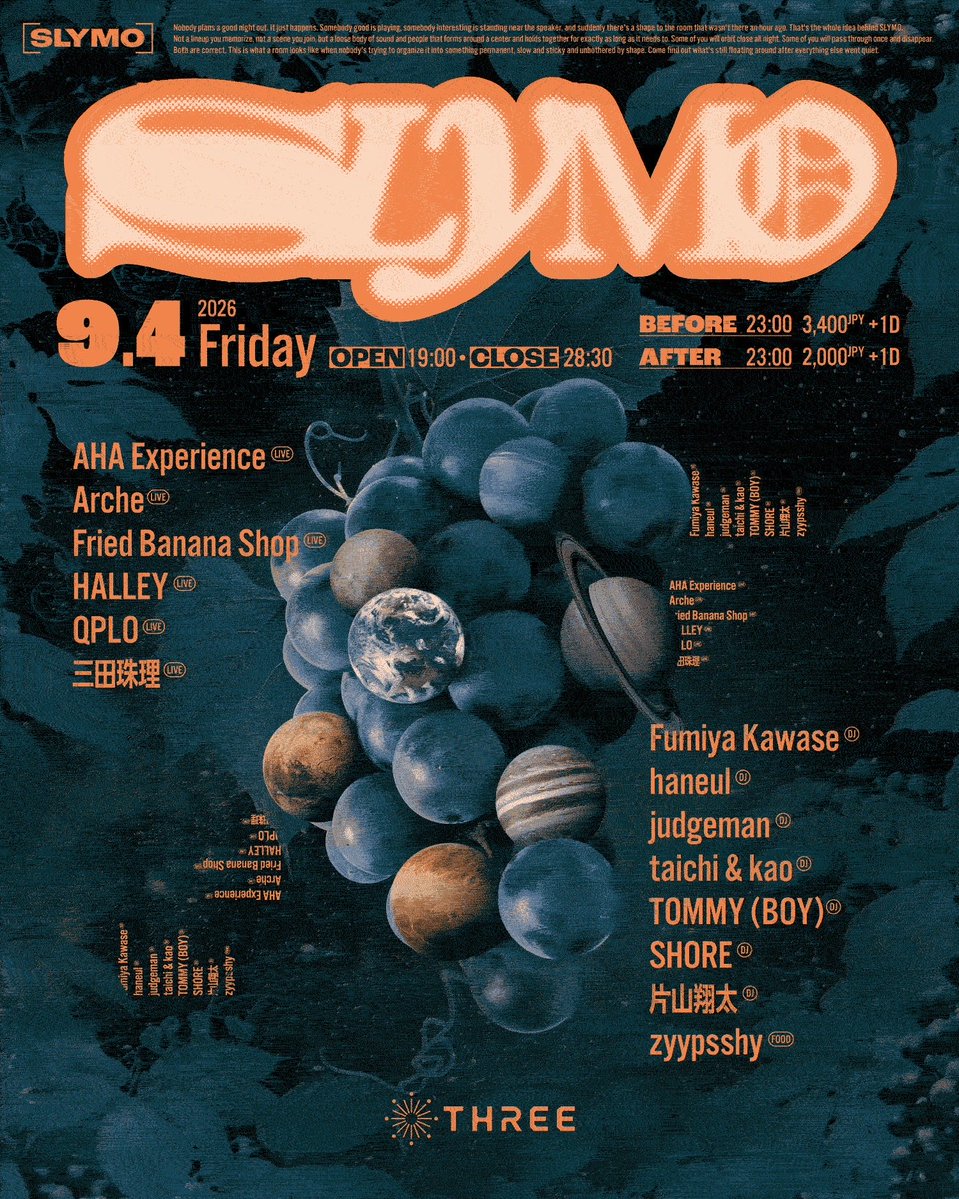 katasho's tweet photo. ■ SLYMO ■
2026年9月4日(金)
下北沢THREE

-LIVE-
AHA Experience 🆕
Arche
Fried Banana Shop
HALLEY
QPLO
三田珠理 🆕

-DJ-
Fumiya Kawase
haneul
judgeman
SHORE 🆕
taichi &amp; kao
TOMMY(BOY) 🆕
片山翔太

-FOOD-
zyypsshy 🆕

Design by peter
https://t.co/Cm2oLSCgZI https://t.co/Q032oJ5Rs9