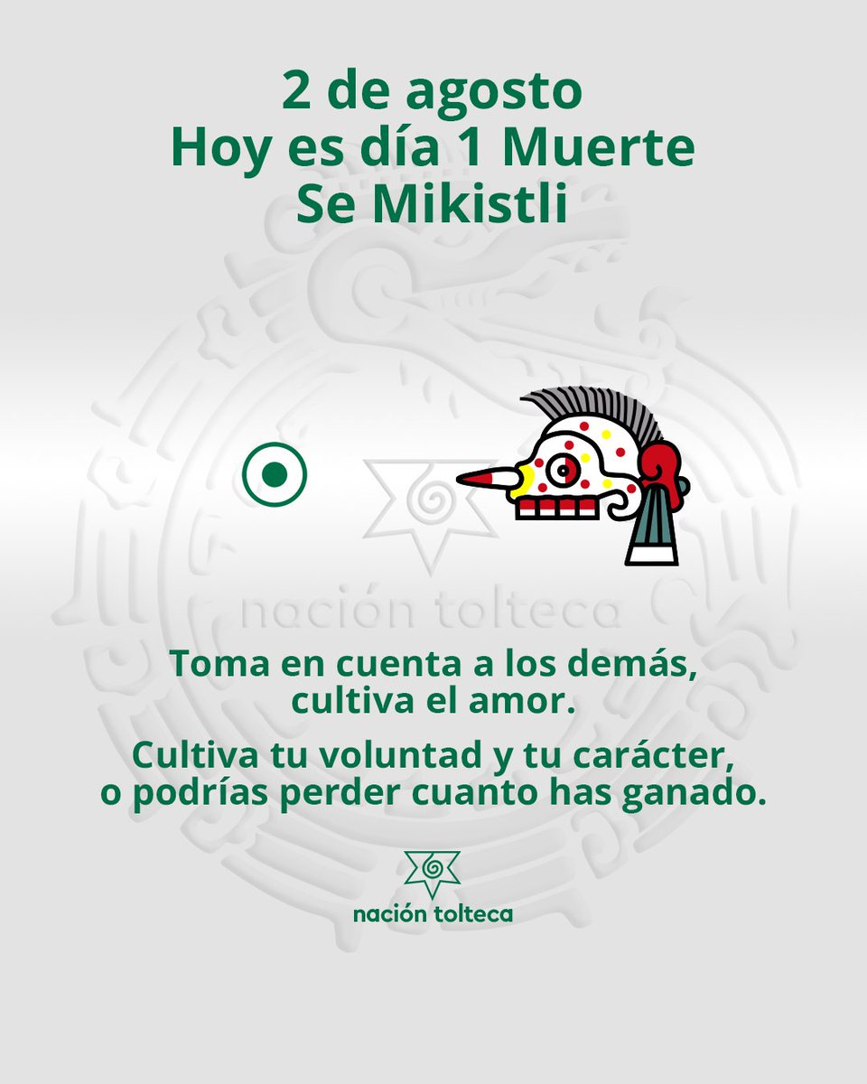NacionTolteca's tweet photo. El tonal de hoy es 1 Muerte - Se Mikistli

Toma en cuenta a los demás, cultiva el amor.
Cultiva tu voluntad y tu carácter, o podrías perder cuanto has ganado.

#Tonal #Tolteca #Astrologia #naciontolteca https://t.co/KMVuHLcIHI