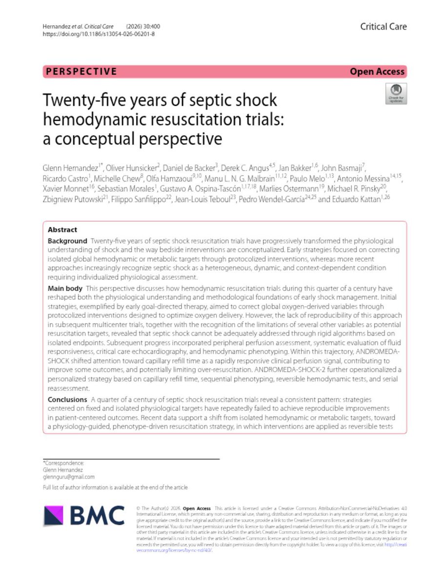 franciscojlk's tweet photo. 🫀Septic shock resuscitation is entering a new era. Physiology is replacing protocols.

For more than two decades, septic shock research has challenged one assumption after another. We targeted central venous oxygen saturation. We targeted lactate. We targeted mean arterial pressure. We restricted fluids. Yet despite these advances, improvements in patient-centered outcomes remained inconsistent.

This remarkable perspective from many of the world's leading experts argues that the problem was never the individual variables. The problem was expecting a single physiological target to represent an extraordinarily heterogeneous disease. 

The evolution of septic shock management tells an important story. Early Goal Directed Therapy demonstrated that protocolized resuscitation could improve outcomes, but subsequent multicenter trials showed that fixed algorithms cannot account for the diversity of septic shock phenotypes. Lactate proved invaluable for risk stratification but increasingly unreliable as an isolated treatment target beyond the initial hours of resuscitation. Mean arterial pressure also evolved from a universal threshold to an individualized physiological variable whose optimal value depends on the patient's underlying cardiovascular state. 

The most important conceptual shift has been moving from treating numbers to treating perfusion. Capillary refill time emerged as a rapidly responsive bedside marker that reflects the adequacy of tissue reperfusion. The ANDROMEDA-SHOCK program demonstrated that combining capillary refill time with systematic assessment of fluid responsiveness, focused critical care echocardiography, and sequential hemodynamic phenotyping allows clinicians to individualize therapy while reducing unnecessary interventions. 

Another major lesson is that fluids are no longer considered inherently beneficial. Every fluid bolus should answer a physiological question. Is the patient fluid responsive? Will the patient tolerate additional volume? Is venous congestion already limiting organ perfusion? Fluid administration has evolved from a routine intervention into a reversible physiological test. 

Perhaps the strongest message of this review is that hemodynamic resuscitation is no longer protocol driven but physiology guided. Septic shock should be understood as a dynamic process requiring repeated cycles of observation, bedside testing, intervention, and reassessment. 

The future of resuscitation will not be defined by new numbers, but by a deeper understanding of physiology. 

Reference 📚 

Hernandez, G., Hunsicker, O., de Backer, D., Monnet, X., Pinsky, M. R., Teboul, J. L., et al. (2026). Twenty-five years of septic shock hemodynamic resuscitation trials: a conceptual perspective. Critical Care, 30, 400. https://t.co/57pYcSZ5de