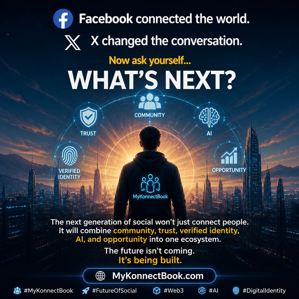 mykonnectbook's tweet photo. Facebook connected the world.

X changed the conversation.

Now ask yourself...

What's next?

The next generation of social won't just connect people.

It will combine community, trust, verified identity, AI, and opportunity into one ecosystem.

The future isn't coming.

It's being built.

https://t.co/qag6Gta9WR

#MyKonnectBook #FutureOfSocial #Web3 #AI #DigitalIdentity
