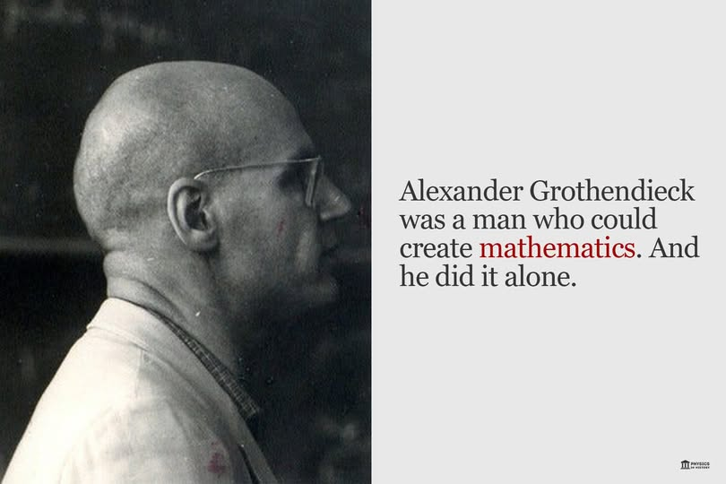 PhysInHistory's tweet photo. Alexandre Grothendieck was very different from Weil in the way he approached mathematics: Grothendieck was not just a mathematician who could understand the discipline and prove important results—he was a man who could create mathematics. And he did it alone.

-- Amir D. Aczel https://t.co/v6VrHgEKTh