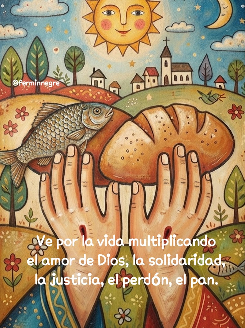 ferminnegre's tweet photo. La felicidad se multiplica cuando haces el bien a los demás y le entregas todo a Dios.
Ve por la vida multiplicando el amor de Dios, la solidaridad, la justicia, el perdón, el pan...
🫓🐟 https://t.co/k2VJZGq2eo