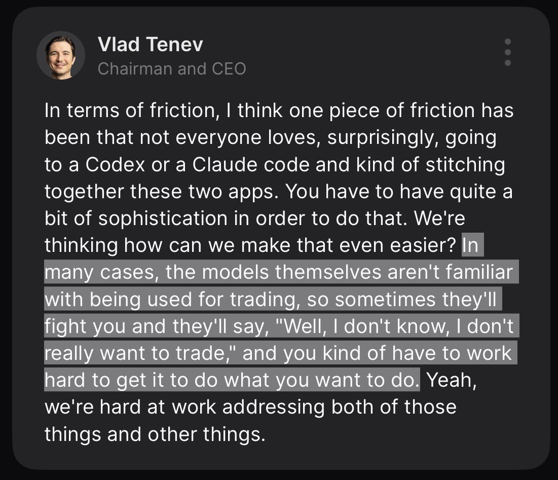 jevgenijs's tweet photo. Vlad Tenev, Robinhood $HOOD Q2 2026 earnings call: In many cases, the models themselves aren't familiar with being used for trading, so sometimes they'll fight you and they'll say, "Well, I don't know, I don't really want to trade." https://t.co/zzl2DN2hFp