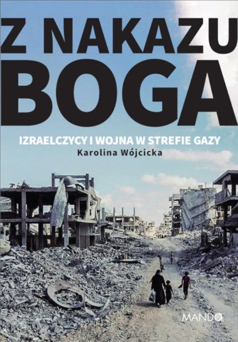 MirekLukaszuk's tweet photo. Karolina Wójcicka, Z nakazu Boga. Izraelczycy i wojna w Strefie Gazy. Wspaniała reporterska opowieść o toczącym się konflikcie. Ujęcie „przekonajcie mnie, Izraelczycy, że to nie ludobójstwo” dla mnie stanowi właściwe podejście do tematu. #readlist2026pl #BestRead https://t.co/RYjvZ6EAra