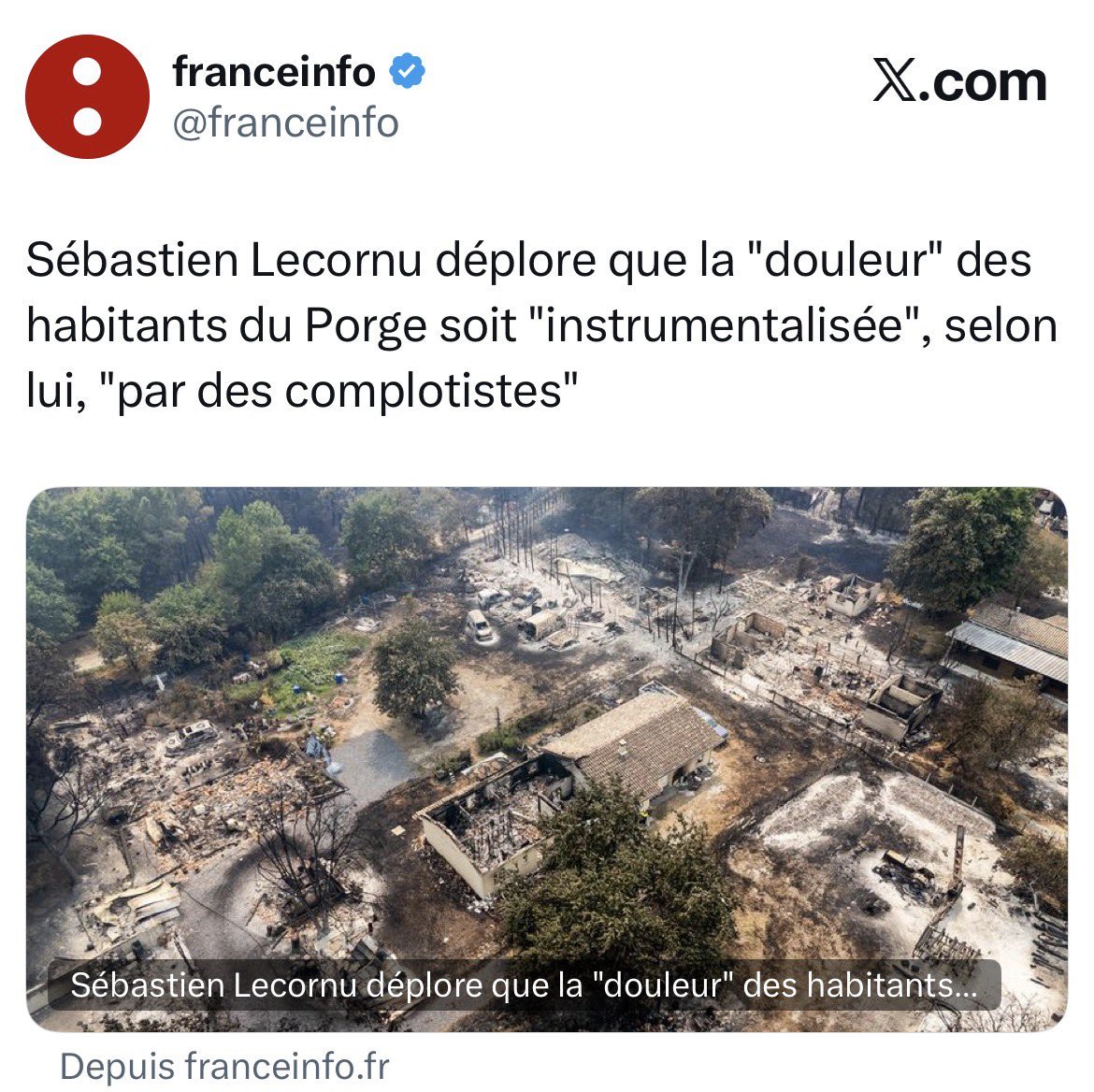 DidierMaisto's tweet photo. Je ne comprends pas bien.

Le maire du Porge, Martial Zaninetti, a lui-même reconnu que le « sentiment d’abandon » des administrés était « parfaitement légitime et entendable ». Un collectif de sinistrés (plus de 700-750 personnes selon les sources) s’est constitué pour rassembler des témoignages et envisager une plainte collective, notamment pour obtenir des réponses sur la chaîne de décisions et la répartition des moyens.

Les macronistes aux abois vont continuer dans ce délire ? Déclarer « complotistes » et « ingérences de l’intérieur » des villes entières désormais ? Et ces abrutis de journalistes qui relaient cette parole complètement démente !