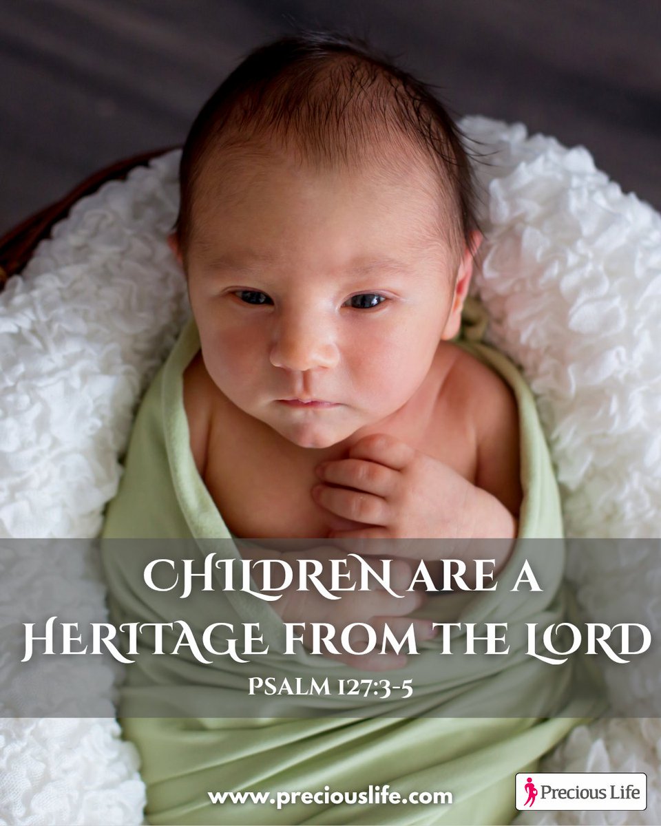 berniesmyth97's tweet photo. "Children are a heritage from the Lord." - Psalm 127:3-5
May we always cherish, defend, and celebrate the precious gift of every human life.

#SundaysForLife #PraytoEndAbortion https://t.co/a79y8iDM9i