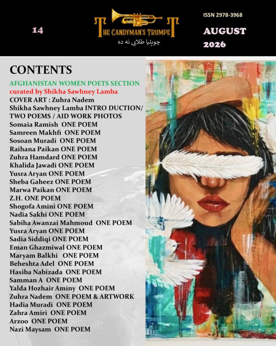 ShikhaSLamba's tweet photo. Dear friends,
The August issue of The Candyman’s Trumpet has arrived, shining a spotlight on poetry by Afghan women and girls. As the 6th anniversary of the Taliban’s takeover draws near, this issue stands as a powerful testament: even in the face of relentless attempts by this regime to silence them, Afghan women and girls continue to raise their voices. They write, create, and assert their presence in the world, refusing to be erased by the unimaginable hardships they endure.

Within this issue, you will discover the poetry of twenty-five Afghan women and girls: twelve writing from within Afghanistan and thirteen from the diaspora. 

Curating this special section has been a true honour for me. 

My heartfelt thanks go to @JackCaradoc , editor of The Candyman’s Trumpet, for opening this space and standing in solidarity with women and girls in Afghanistan.

To read the issue, please subscribe to the magazine via email - jackcaradoctct@gmail.com 
 (Subscription is free).

Please share this issue and the work of the poets featured, and amplify their voices within your communities. 

*The August issue also features wonderful poetry by other poets from around the globe in the open section. 

#thecandymanstrumpet #endgenderapartheidinafghanistan #afghanwomenpoets #poetry