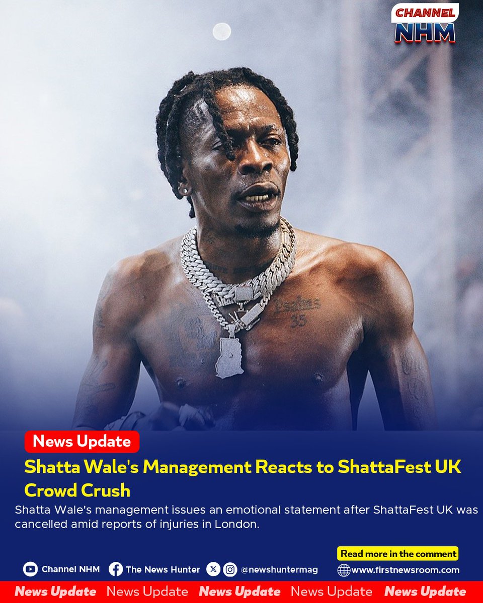 Newshuntermag's tweet photo. Shatta Wale's Management Reacts to ShattaFest UK Crowd Crush
Shatta Wale's management issues an emotional statement after ShattaFest UK was cancelled amid reports of injuries in London.
Details here: https://t.co/FTDTaLibCh
#ShattaFest #UK #Stampede #UnitedKingdom #ShattaWale https://t.co/3iomTLNPFP