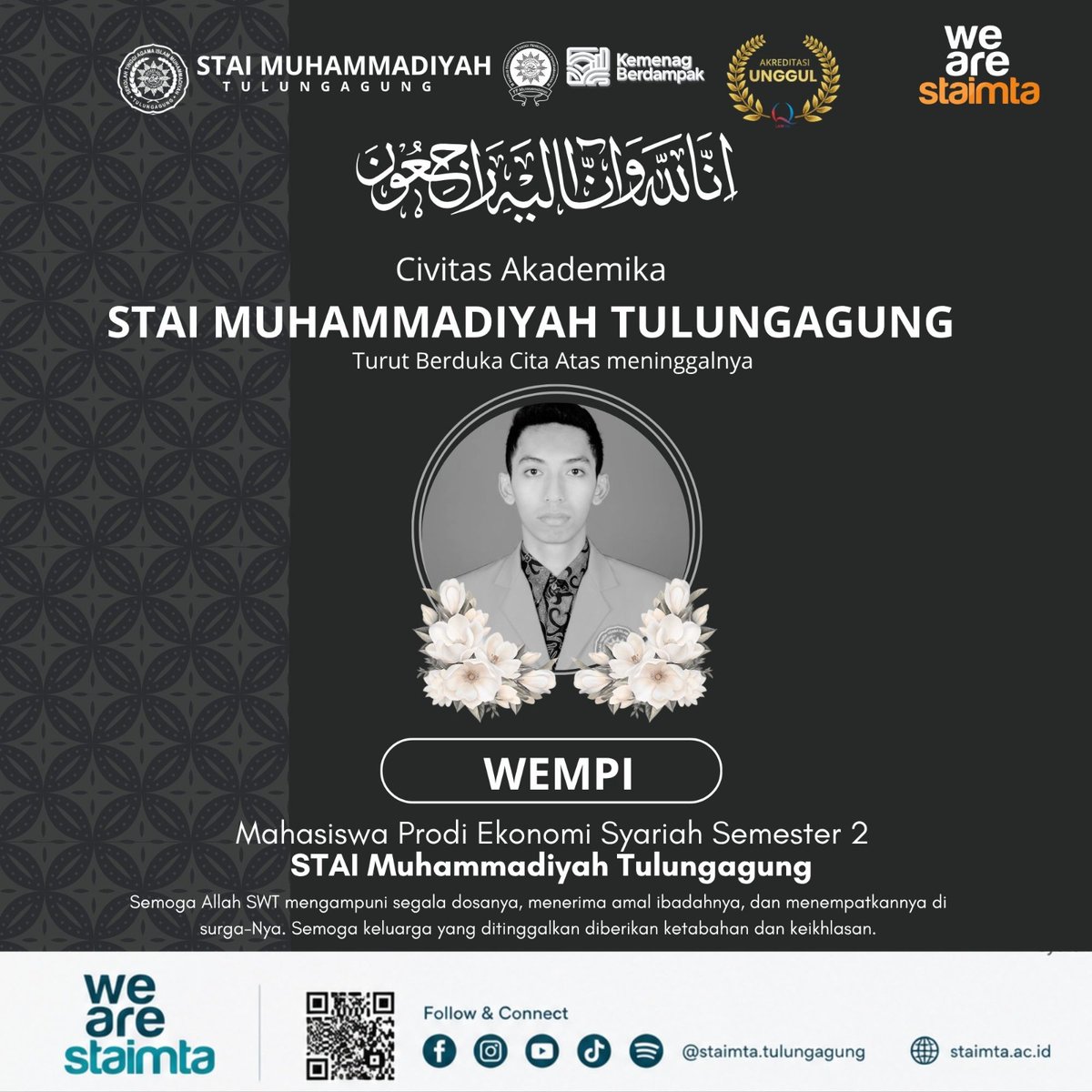 STAIMuh's tweet photo. *Segenap Civitas Akademika STAI Muhammadiyah Tulungagung turut berduka cita atas wafatnya*
saudara  *WEMPI* Mahasiswa Program Studi Ekonomi Syariah semester 2
_Semoga Allah SWT mengampuni segala dosa dan kesalahannya, menerima seluruh amal ibadahnya._Amiin
https://t.co/qqeiYHNV72 https://t.co/6gGnwMOWdV