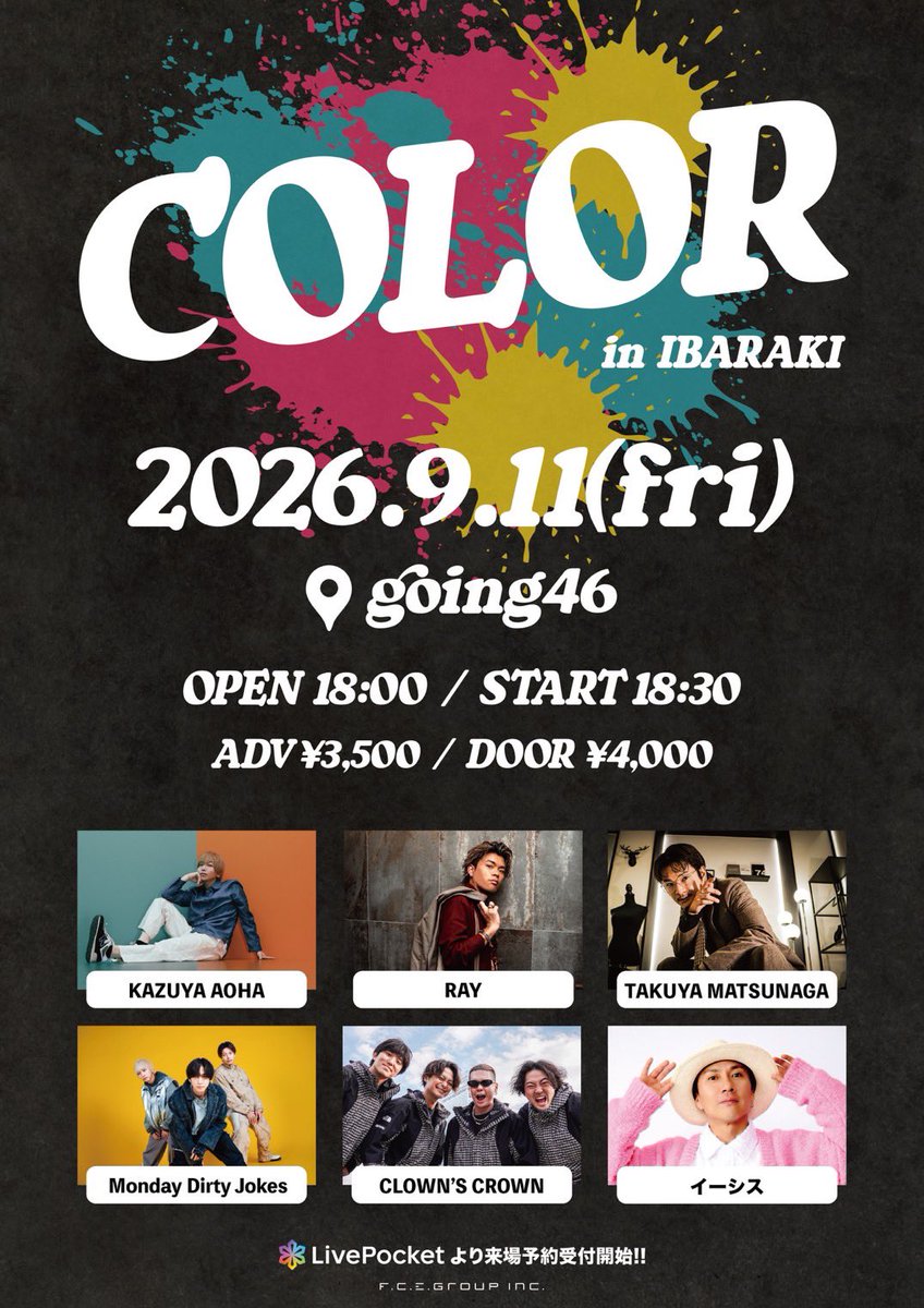 AOHA_kazuya's tweet photo. 🎤ライブ情報🎤

COLOR in IBARAKI

日程：2026.09.11(金)
会場：going46
時間：OPEN18：00/START18：30
料金：前売¥3,500/当日¥4,000
(別途1drink)

<出演>
RAY
松永拓也
青玻一哉
CLOWN'S CROWN
イーシス
Monday Dirty Jokes

2026.08.03 21:00〜
Livepocketよりチケット販売開始

https://t.co/NdaoyM9wOb