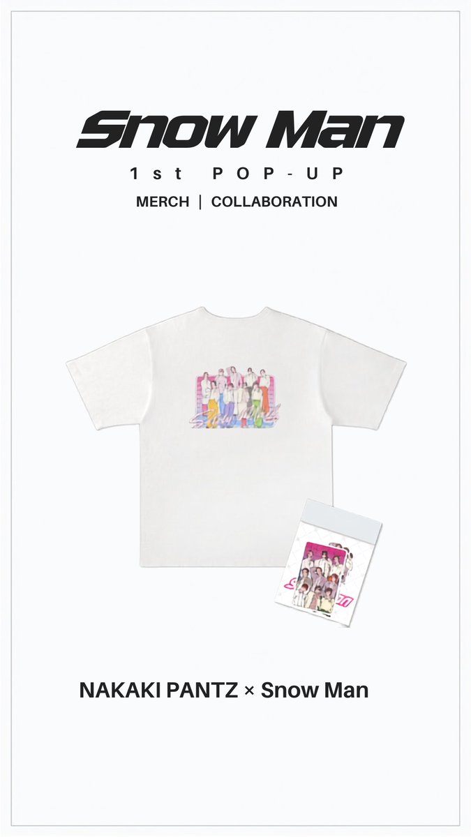 SN_Times's tweet photo. 🤍Snow Man 1st POP-UP MERCH🤍

NAKAKI PANTZ × #SnowMan コラボTシャツが再登場！

POP-UPイベント限定の特別デザインを採用したスペシャルな一着です。

普段使いにもぴったりで、コレクションにも最適です。

🛒購入はこちら
https://t.co/UoYPKnBlmH

#スノーマン
#SnowMan_POPUP
#NAKAKIPANTZ https://t.co/wXCDKf3dAh