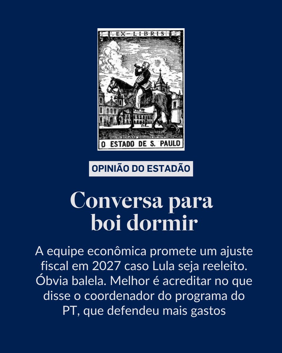 Estadao's tweet photo. EDITORIAL | Conversa para boi dormir – “Afinal, desde o momento em que Lula foi eleito, tudo o que ele propôs foram mais gastos”. Leia o texto completo em https://t.co/uXQEqv4HBr (via @opiniao_estadao) https://t.co/Q3hk6XdDAU