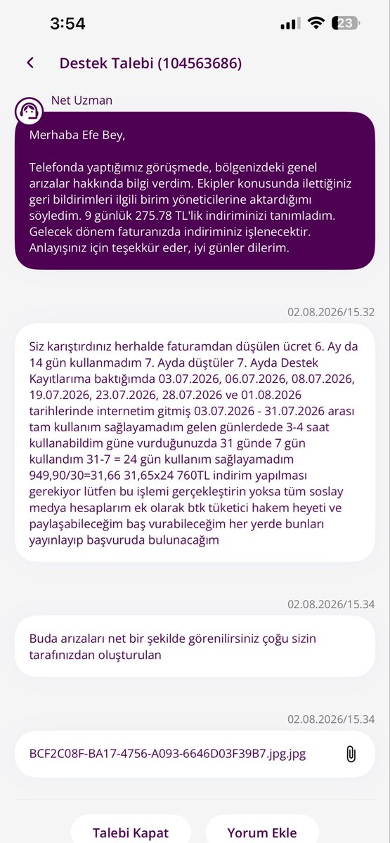 EfeSayan6's tweet photo. @Turknet 03.07.2026, 06.07.2026, 08.07.2026,
19.07.2026, 23.07.2026, 28.07.2026 ve 01.08.2026
tarihlerinde internetim gitti 7. Ayda 10 gün kullanım sağlayabildim 20 gün boşa gitti 9 günlük indirim yapıldı saçmalık artık  her arızanız min. W gün sürüyor mantık nerde ? @Turknet https://t.co/jh710l8QBD