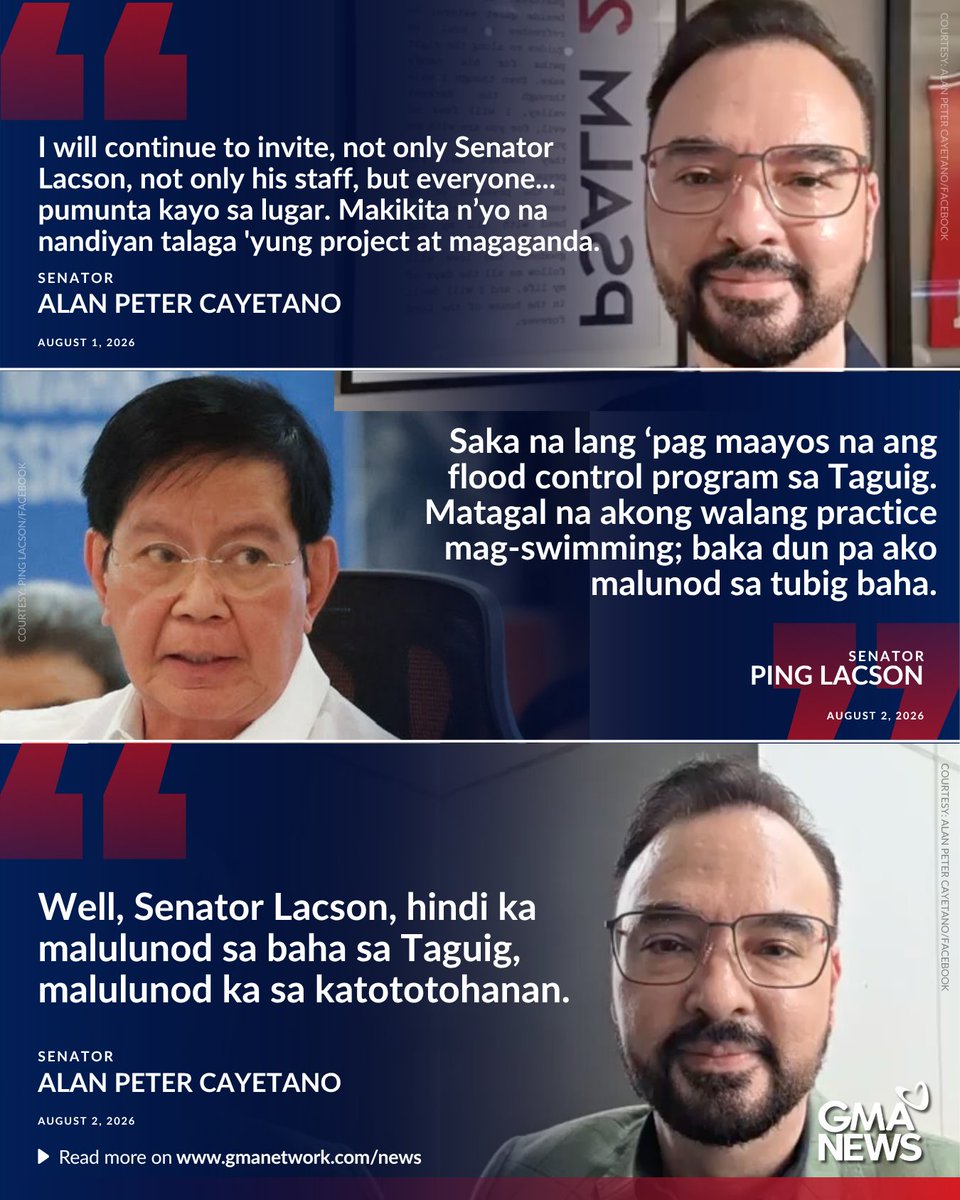 gmanews's tweet photo. 'MALULUNOD KA SA  KATOTOHANAN'

Tinanggihan ni Sen. Ping Lacson sa isang social media reply kaninang hapon, ang imbitasyon ni Sen. Alan Peter Cayetano kahapon na dumalaw sa Taguig upang personal na inspeksiyunin ang mga flood control project sa lungsod.

Sa panibagong Facebook Live ngayong Linggo, August 2, 2026, muling sinagot ni Cayetano si Lacson at sinabing “sa katotohanan” lamang daw ito malulunod.

Nag-ugat ang kanilang palitan dahil sa isinasagawang fact-finding probe ni Sen. Ping Lacson kaugnay ng mga umano’y iregularidad o “ghost projects” sa ilang flood control projects sa Taguig City.

Basahin ang kaugnay na ulat: https://t.co/Y9ZyDpZ7RP