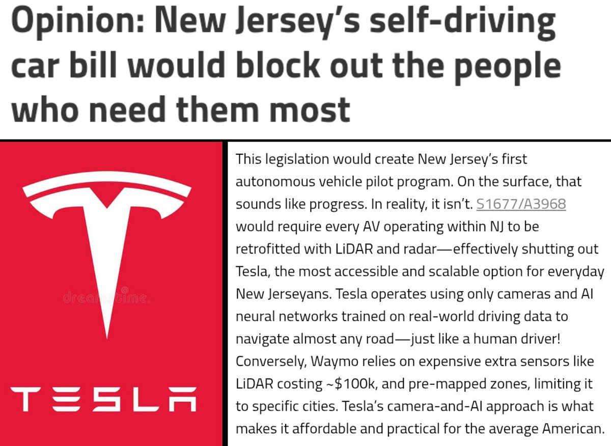 wakeupnj's tweet photo. This bill isn't progress, it literally squeezes out Tesla in Jersey, all sponsored by Democrats by the way!

"S1677/A3968¹ would require EVERY AV operating within NJ to be retrofitted w/ LiDAR & radar effectively shutting out Tesla"

Mandating expensive LiDAR and radar on every AV doesn’t just block Tesla from operating robotaxis in NJ, it kills private-ownership pathway that makes the technology widespread & affordable"

This is a really bad bill, and if you are a fan of EVs or just any autonomous vehicle, you should call up the bills sponsors and tell them to amend the Radar, Lidar or just pull this bill entirely 

--Senate--
Andrew Zwicker (Senator, District 16)
Email: senzwicker@njleg.org
Phone: 908-308-8672

Gordon M. Johnson (Senator, District 37)
Email: SenJohnson@njleg.org (or senjohnson@njleg.org)
Phone: 201-308-7060

Patrick J. Diegnan, Jr. (Senator, District 18)
Email: SenDiegnan@njleg.org
Phone: 908-757-1677

--Assembly--
Robert J. Karabinchak (Assemblyman, District 18)
Email: AsmKarabinchak@njleg.org (or asmkarabinchak@njleg.org)
Phone: 732-548-1406

Clinton Calabrese (Assemblyman, District 36)
Email: AsmCalabrese@njleg.org (or asmcalabrese@njleg.org)
Phone: 201-943-0615

William F. Moen, Jr. (Assemblyman, District 5)
Email: AsmMoen@njleg.org
Phone: 856-547-4800 (primary/Barrington office; other district offices: 856-541-1251 or 856-853-2960)

Balvir Singh (Assemblyman, District 7)
Email: AsmSingh@njleg.org (or asmsingh@njleg.org)
Phone: 856-461-3997
https://t.co/CymQW9MR1I¹
https://t.co/DWa6XWKY5D