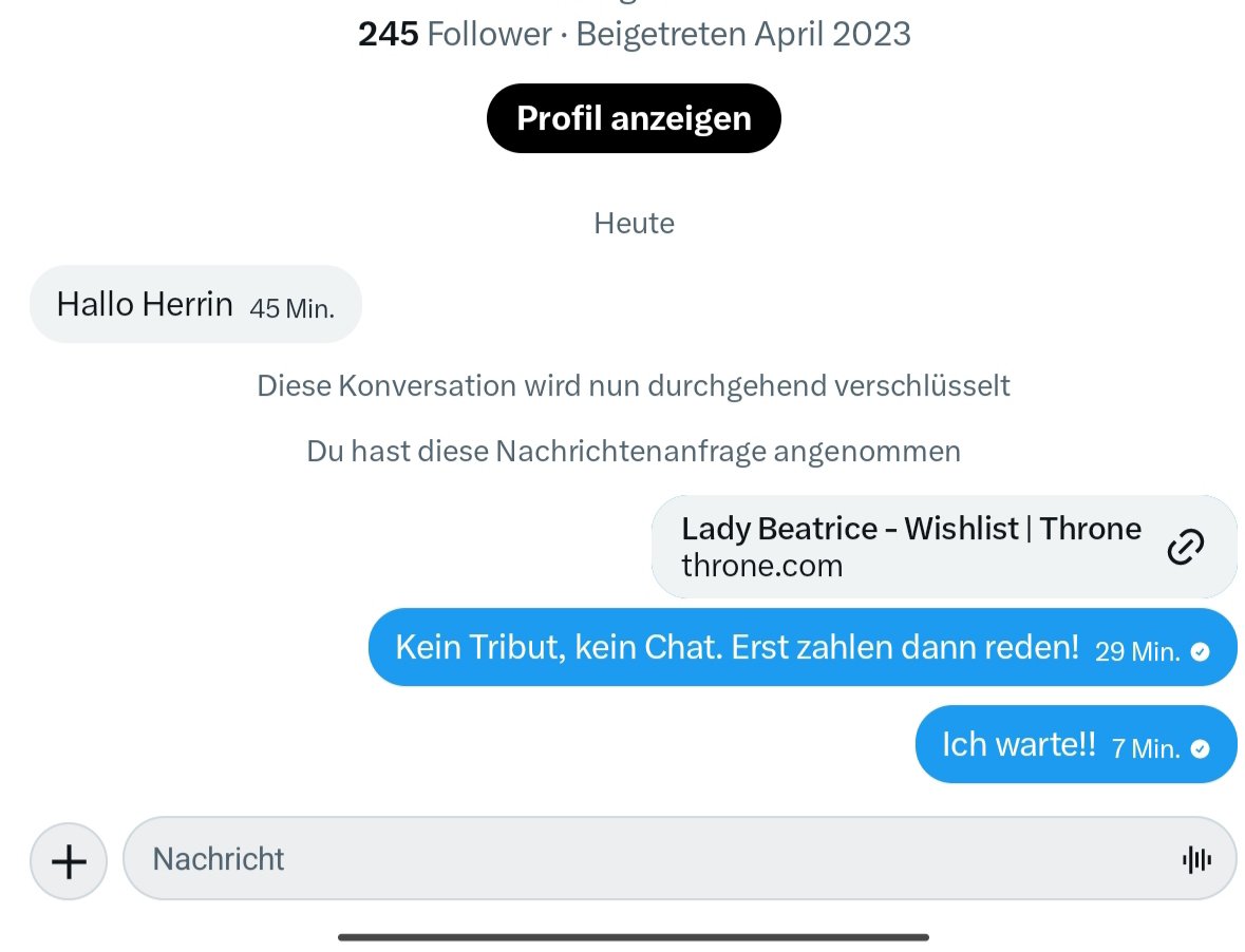 _Lady_Beatrice_'s tweet photo. Kein Tribut, kein Chat! Wieso verstehen das manche Versager nicht!

Der kleine Köter hier hat sogar gnädiger Weise eine zweite Chance bekommen und einfach nicht genutzt 🥱

Wer macht's besser?

#zahlsklave #tribut #findom #geldherrin https://t.co/sN09jzXRsl