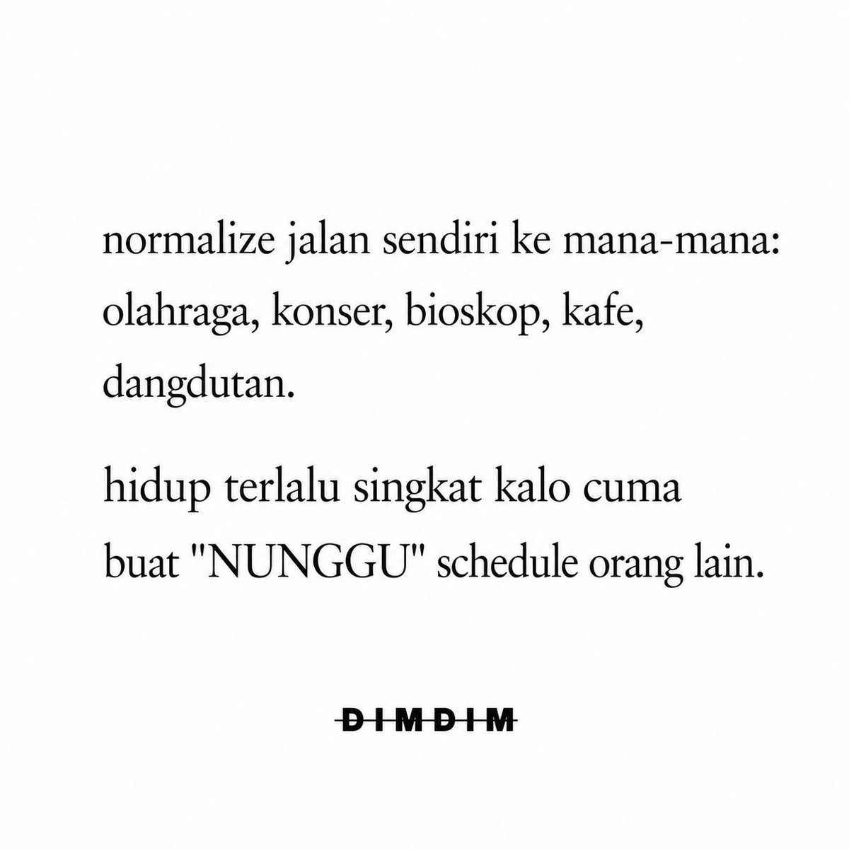 dimasdwikidrmwn's tweet photo. kelamaan kalo nunggu orang-aring https://t.co/4fFQphVOND