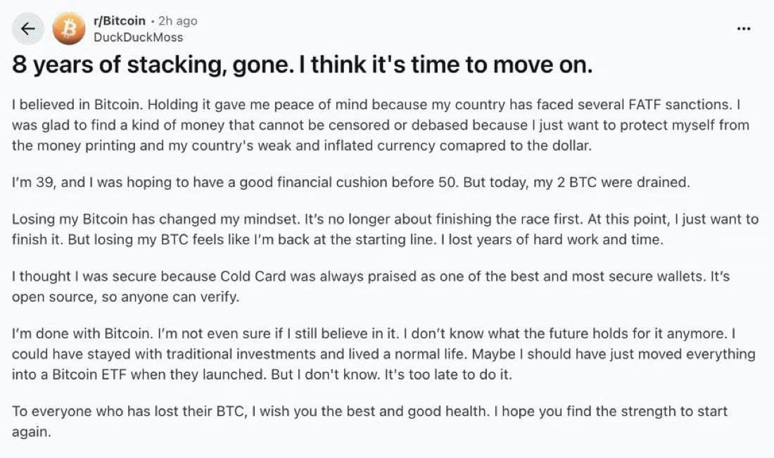 crytonewsaz's tweet photo. An investor lost 2 BTC after 8 years of hard work accumulating it - a warning for all BTC holders.

This person held their BTC in Coldcard, a highly secure wallet on the market. The loss likely resulted from a leaked seed phrase. https://t.co/K4t9L77W8W