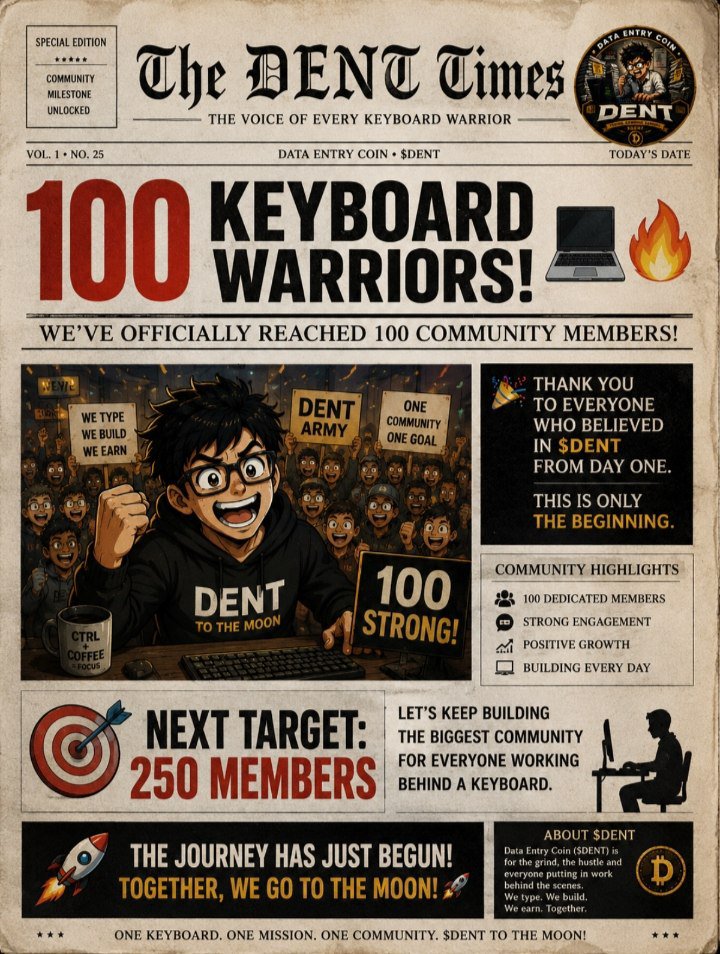 D_ent1's tweet photo. 🎉 100 Keyboard Warriors! 💻🔥

We've officially reached 100 community members!

Thank you to everyone who believed in $DENT from day one.

This is only the beginning.

🎯 Next Target: 250 Members

Let's keep building the biggest community for everyone working behind a keyboard. https://t.co/cinvvh22B9