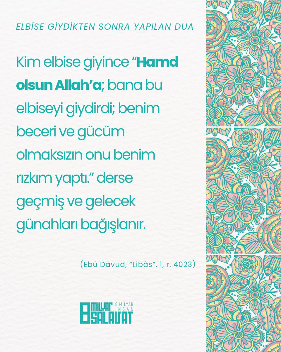 sahih__hadis_'s tweet photo. ELBİSE GİYDİKTEN SONRA YAPILAN DUA

Kim elbise giyince "Hamd olsun Allah'a; bana bu elbiseyi giydirdi; benim beceri ve gücüm olmaksızın onu benim rızkım yaptı." derse geçmiş ve gelecek günahları bağışlanır.

(Ebû Dâvud, "Libâs", 1, r. 4023) https://t.co/Rk1vuJVItL