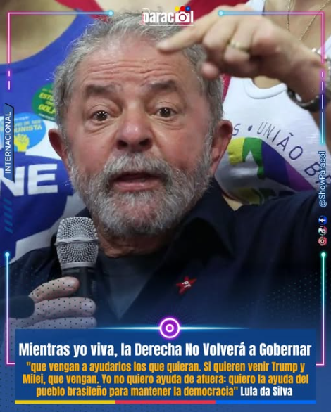 DebiaEduardo's tweet photo. "Mientras yo viva, la extrema derecha no volverá a gobernar este país. Y voy a decir más: que vengan a ayudarlos los que quieran. Si quieren venir Trump y Milei, que vengan. Yo no quiero ayuda de afuera: quiero la ayuda del pueblo brasileño para mantener la democracia"
Lula ayer https://t.co/zORu6DB8ma