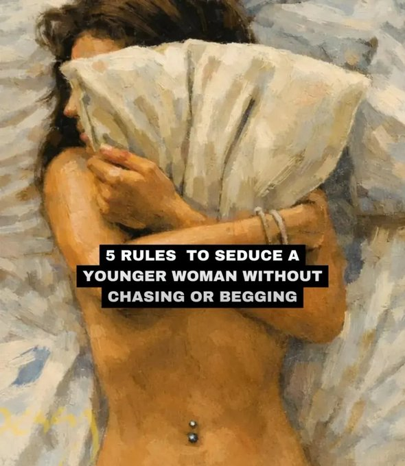 desirecode_'s tweet photo. 5 RULES TO SEDUCE A YOUNGER WOMAN WITHOUT CHASING OR BEGGING 

// THREAD // https://t.co/hPZwDgRvps