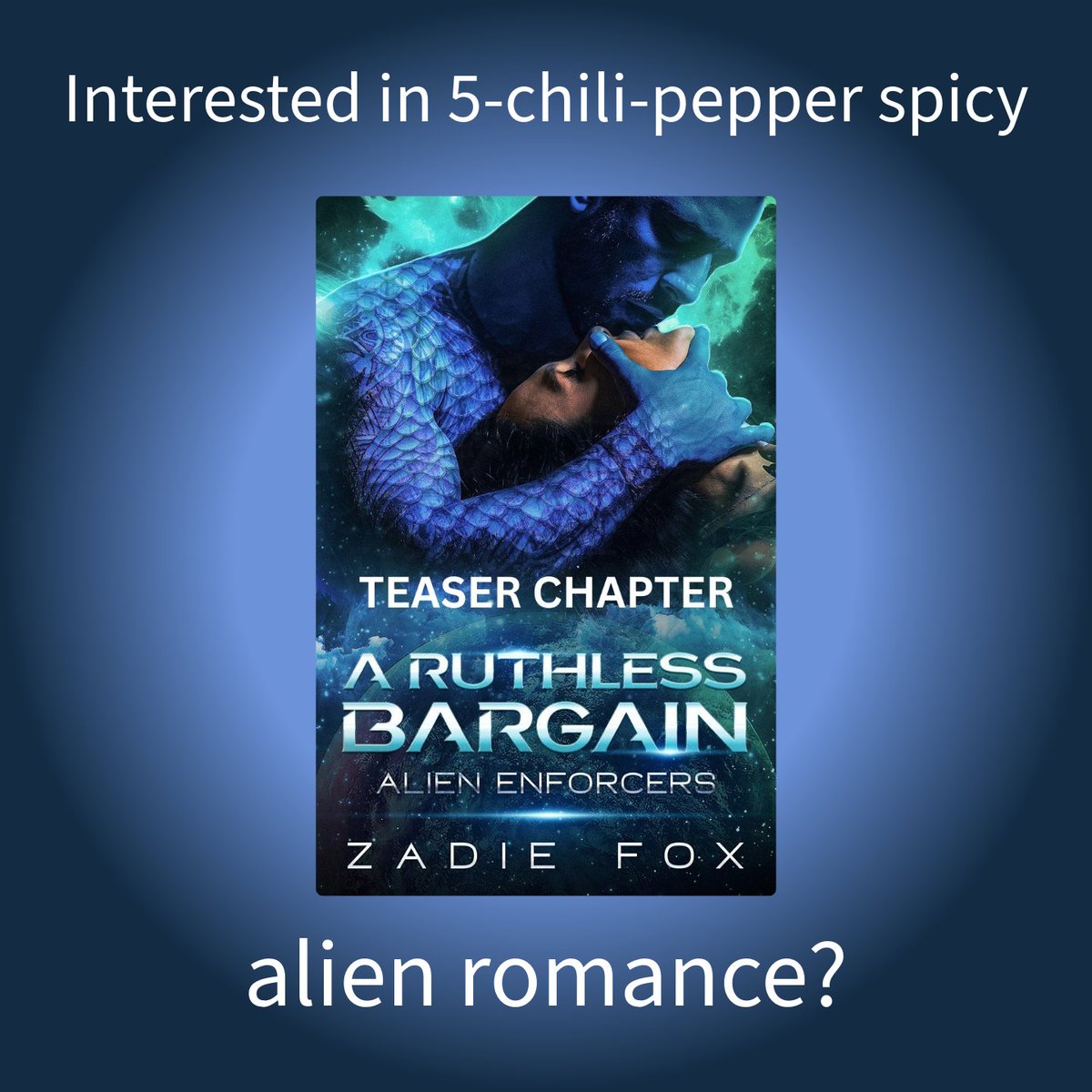 zadie_fox's tweet photo. Interested in 5-chili-pepper spicy alien romance exploring power dynamics? Join my newsletter and grab the teaser chapter of the first Alien Enforcers book today!
https://t.co/mdLJ2p7MfI
#scifiromance #freesample #alienromance #freechapter #spicyromance https://t.co/zye1OFEUmf