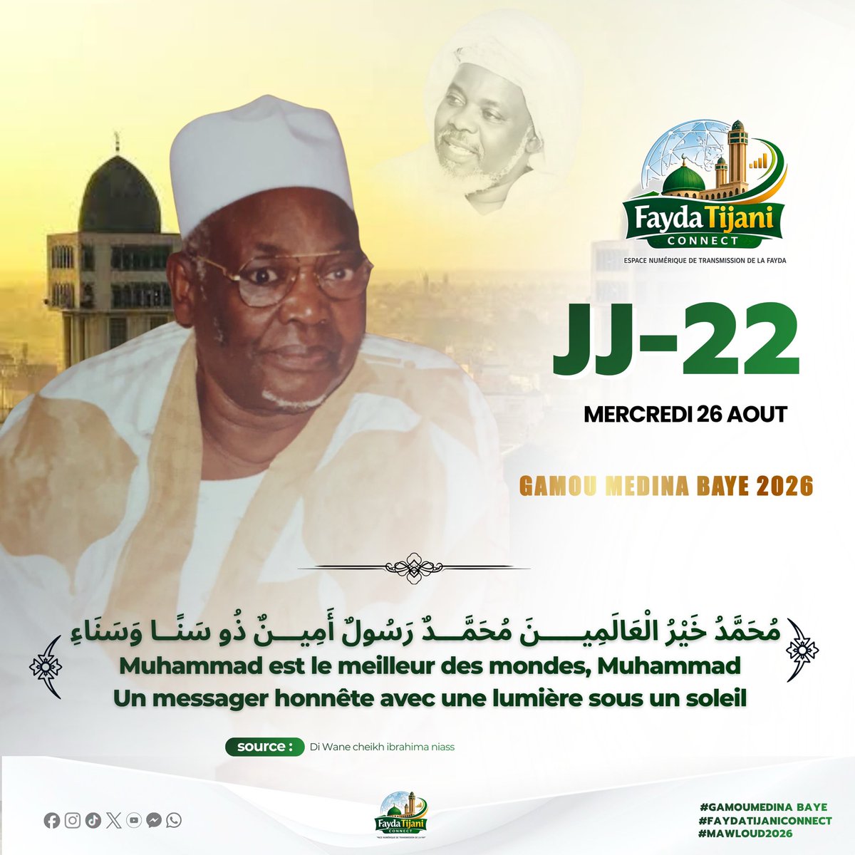 faydatijaniconn's tweet photo. 🕌 GAMOU MEDINA BAYE 2026

⏳ J-22

🌙 La lumière du Mawlid se rapproche…

مُحَمَّدٌ خَيْرُ الْعَالَمِينَ مُحَمَّدٌ رَسُولُ أَمِينٌ ذُو سَنَا وَسَنَاءِ

❤️ Muhammad est le meilleur des mondes, Muhammad,
Un messager honnête avec une lumière sous un soleil. https://t.co/12D0iqOyBk