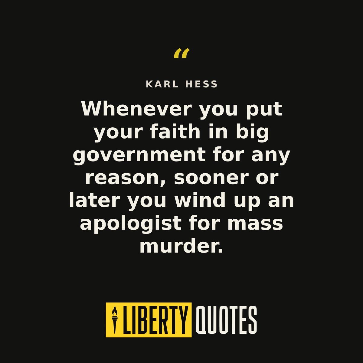 Liberty__Quotes's tweet photo. State worship turns mass murder into a policy disagreement.

— KARL HESS https://t.co/WBaBAXMfZd