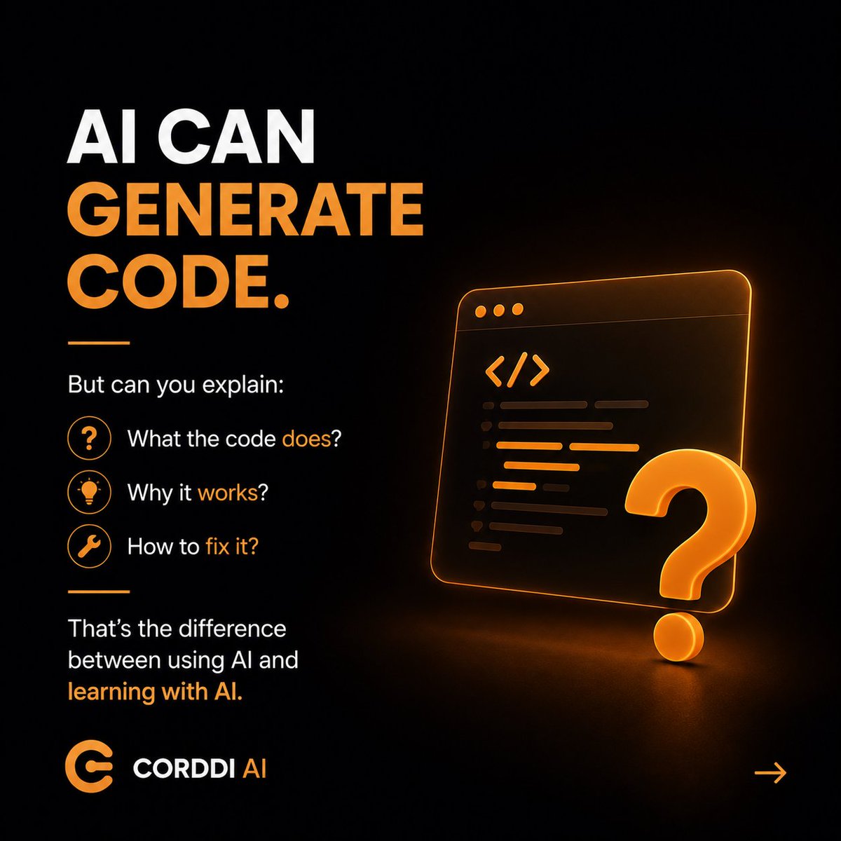 CorddiAI's tweet photo. AI can generate code.

But can you explain it? Can you improve it? Can you fix it?

That's why foundations matter.
Learn. Build. Create. Grow.

⭐ Start with Corddi AI

#CorddiAI #Programming #LearnToCode #AI #StudentsInTech https://t.co/PVJZumisrW