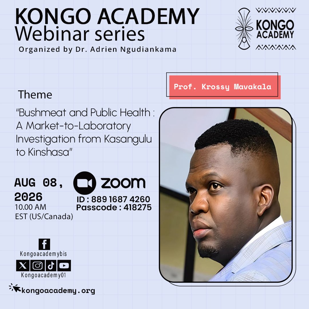 kongoacademy01's tweet photo. [WEBINAR]

Topic: Bushmeat and Public Health :
A Market-to-Laboratory
Investigation from Kasangulu to Kinshasa
Date: August 08, 2026
Hour: 10:00 AM (Eastern Time, US and Canada)
Speaker: Prof. Krossy Mavakala

Website: https://t.co/FudbE9eeYe https://t.co/9rh0sgCCU4