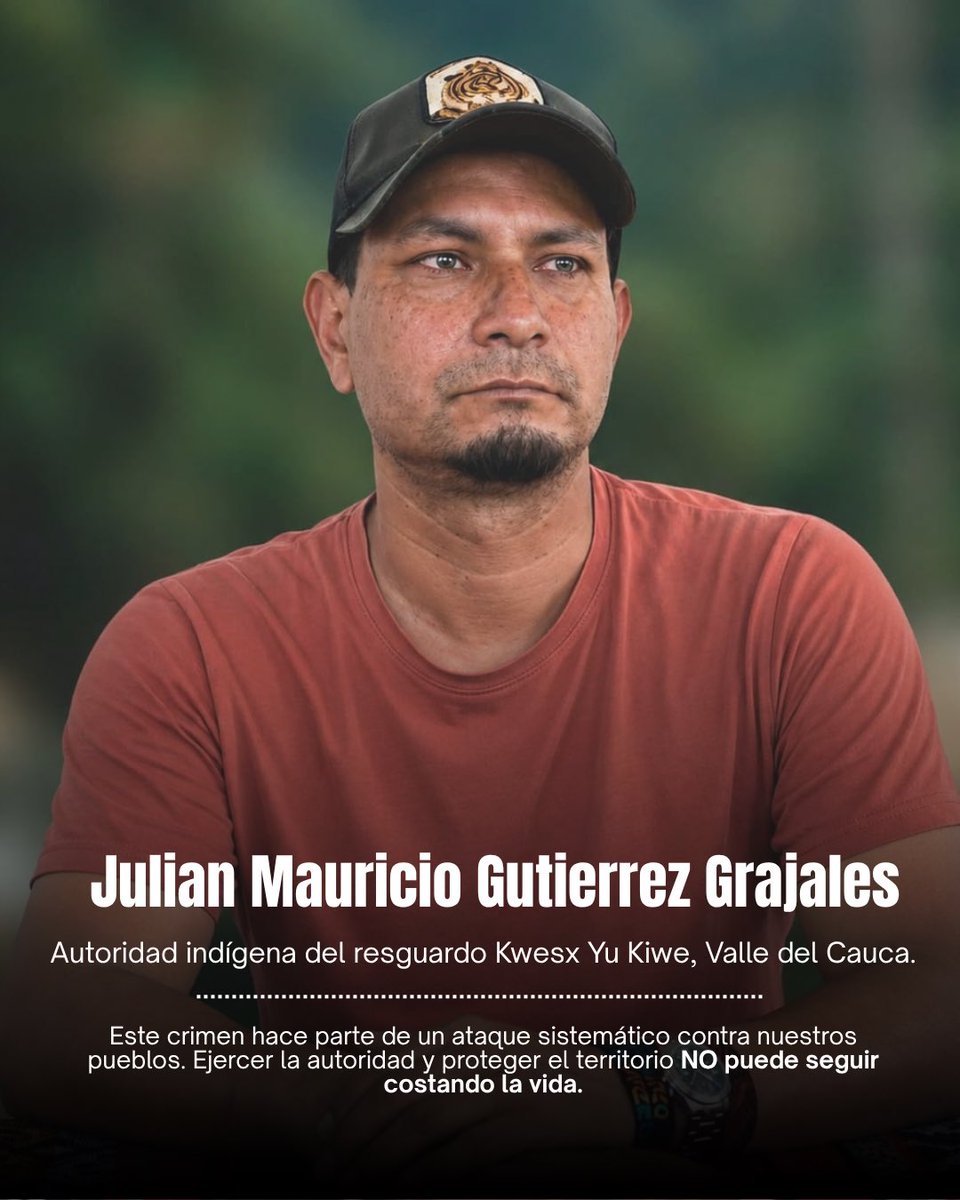 aida_quilcue's tweet photo. Con profundo dolor recibimos la noticia del fallecimiento de la Autoridad del Resguardo Kwe’sx Yu Kiwe, Julián Mauricio Gutiérrez Grajales, quien perdió la vida a causa de la gravedad de las heridas sufridas tras el atentado del que fue víctima el día de ayer.

Su asesinato enluta a los pueblos indígenas de Colombia y constituye un grave ataque contra la autonomía, el gobierno propio y el ejercicio de la autoridad indígena. No podemos permitir que defender el territorio, ejercer la autoridad y proteger la vida siga costando la vida de quienes sirven a sus comunidades.

Hacemos un llamado urgente a la Fiscalía General de la Nación y a las demás instituciones competentes para que investiguen este crimen con celeridad, identifiquen y sancionen a los responsables, y adopten medidas efectivas de protección para las autoridades indígenas, líderes y lideresas sociales del país.

Asimismo, solicitamos el acompañamiento y la vigilancia de los organismos internacionales de derechos humanos y de protección, para que hagan seguimiento a esta grave situación y contribuyan a garantizar la vida, la integridad y el ejercicio de la autoridad de quienes defienden los derechos colectivos, los territorio.

Solidaridad con su familia, su comunidad, el Resguardo Kwe’sx Yu Kiwe y todos los pueblos indígenas.