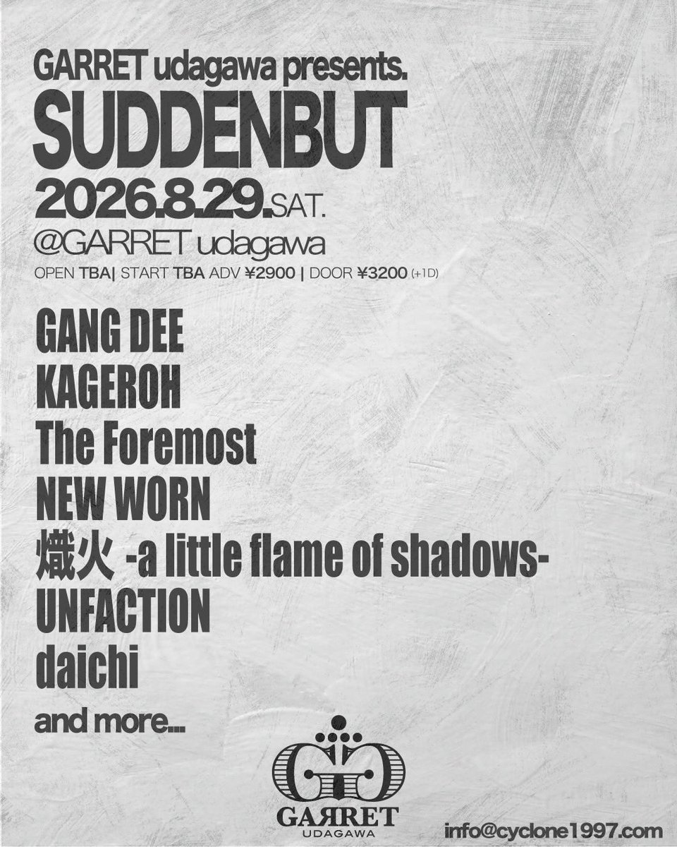 newwornjp's tweet photo. 🔥NW SHOW🔥

2026.8.29 (sat)

【GARRET udagawa pre. SUDDENBUT】

📍GARRET udagawa

OPEN TBA / START TBA
⁡
ADV/DOOR ￥2,900 /￥3,200
(各ドリンク代別途必要) https://t.co/cZL7qwEr3f