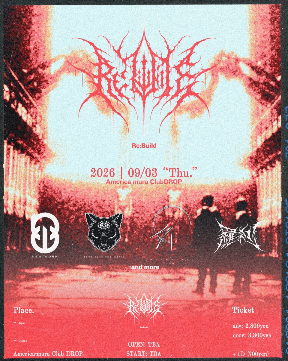newwornjp's tweet photo. ☠️NW SHOW☠️

2026.09.03 (thu)

【NOVA SOUND X DROP pre. 「Re:build」
-AMERICAMURA DROP 23th ANNIVERSARY-】
⁡
WAY DO THRU
羅刹
NEW WORN
Cats Rule The World
and more...

📍アメリカ村 DROP

OPEN TBA / START TBA
⁡
ADV/DOOR ￥2,800 /￥3,300
(各ドリンク代別途必要) https://t.co/5m1rbCKqm9