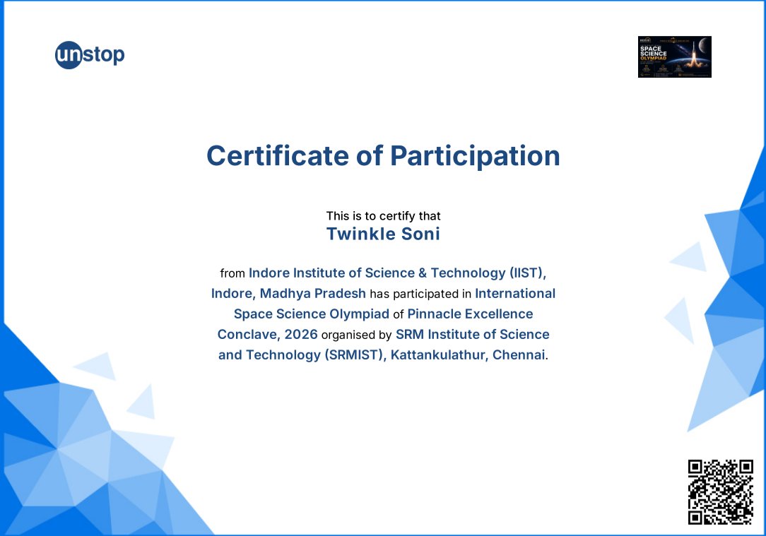 twinkle40008's tweet photo. 🎓 Glad to participate in the International Space Science Olympiad, 2026! A great learning experience organized by SRMIST. Thanks to my institute IIST, Indore for the support. 🚀✨#SpaceScience #Olympiad #IIST #ContinuousLearning #unstop #space https://t.co/JEfNNv5cmF