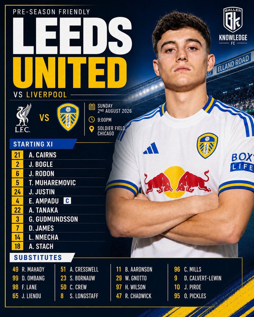 BallrKnowldgeFC's tweet photo. 🚨 TEAM NEWS: Leeds United XI vs Liverpool
Daniel James starts against his former club as Leeds name a strong side for tonight's pre-season clash at Soldier Field. 👀
Can Leeds upset the Reds, or will Liverpool prove too strong?
💬 Score prediction? ⚪🔵 #LUFC #LFC #LeedsUnited #PreSeason #BallerKnowledgeFC