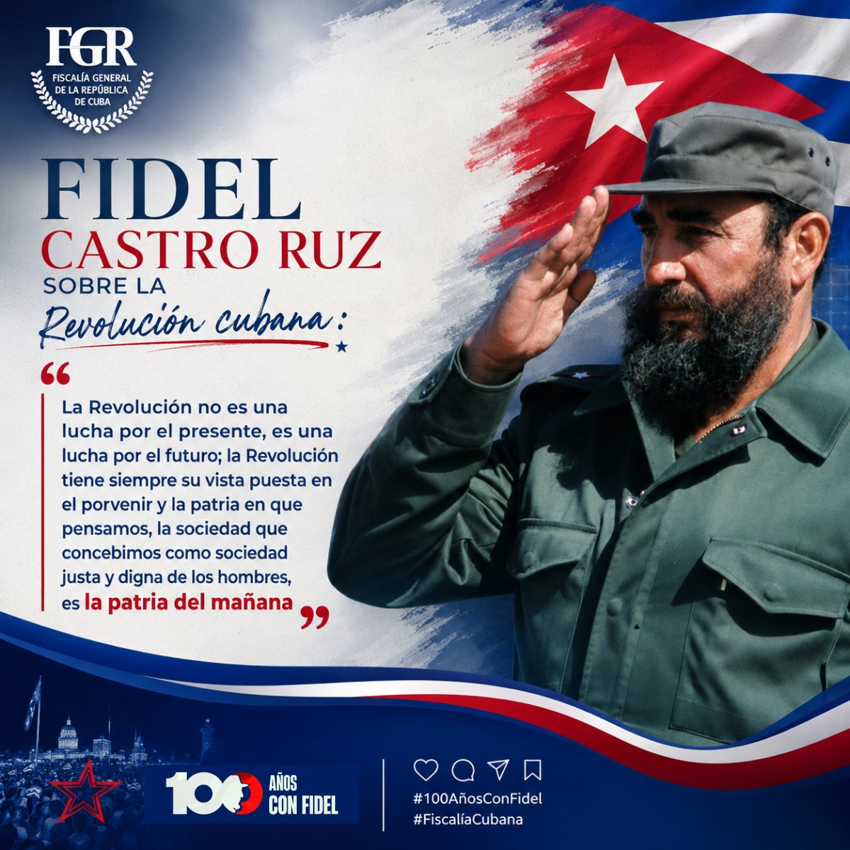 FGR_Cuba's tweet photo. Fidel Castro Ruz sobre la Revolución cubana:

«La Revolución no es una lucha por el presente, es una lucha por el futuro; la Revolución tiene siempre su vista puesta en el porvenir y la patria en que pensamos (...)»

#100AñosConFidel
#FiscalíaCubana https://t.co/muiOjqMM0B