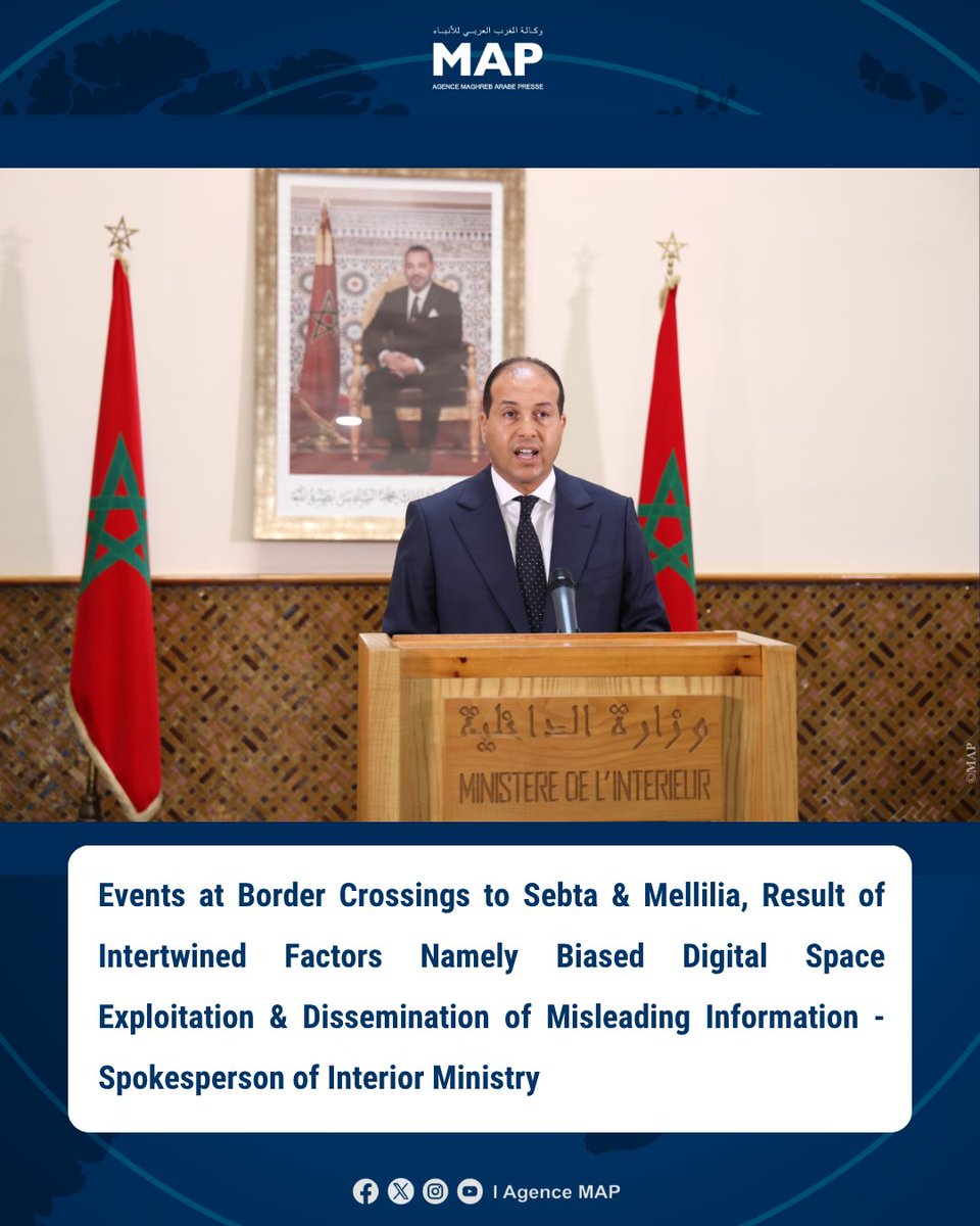 agency_map's tweet photo. Events at Border Crossings to Sebta &amp; Mellilia, Result of Intertwined Factors Namely Biased Digital Space Exploitation &amp; Dissemination of Misleading Information - Spokesperson of Interior Ministry

https://t.co/RDYjZcn0a9 https://t.co/69tOlEpMdP