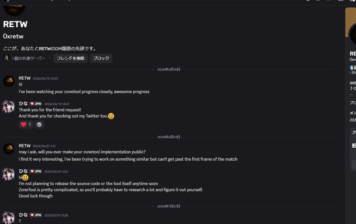 hinatyu's tweet photo. I don’t want to name names if I can help it, but iw8-mod and Lumen are just terrible communities
They have no idea how difficult zonetool actually is, and what even is “copying” in the first place??
The repository you’re linking looks like it was created after I had already made zonetool, doesn’t it??
If you’ve got time to spread lies and complain about other people’s actions with claims of “virus” this and “copying” that, how about you people try making something yourselves instead??
Not teaching technology is no reason to become a target of attacks
I used to support them, but I’m disappointed.
And I’m also extremely disappointed in the users who believe their lies
This is exactly why DMs from brand-new accounts that suddenly contact you are terrifying.
It makes me wonder if they really want to attack me that badly, and the fact that they’re sending DMs just to get closer to me is also creepy😑
Never get involved with me again