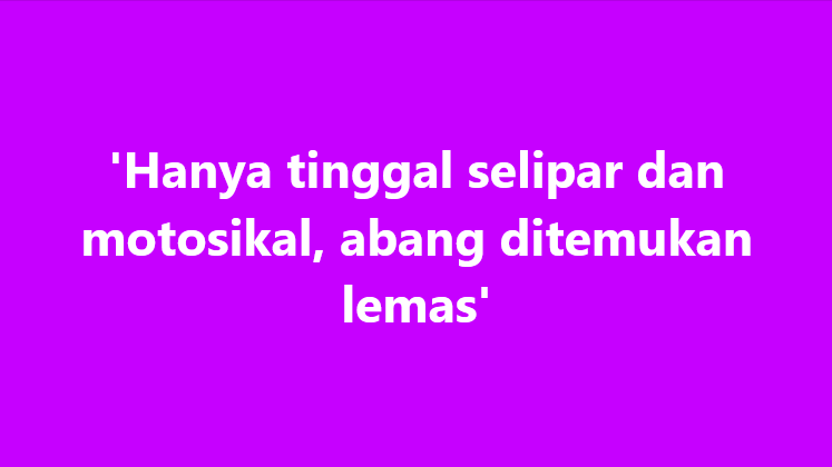 SinarOnline's tweet photo. 'Hanya tinggal selipar dan motosikal, abang ditemukan lemas'
Seorang lelaki warga emas ditemukan lemas selepas dilaporkan hilang ketika menjala ikan di Sungai Benoni, Papar pada Ahad.
ARTIKEL: https://t.co/AgSQnFLFBY
#SinarHarian #PDRM #wargaemas #lemas