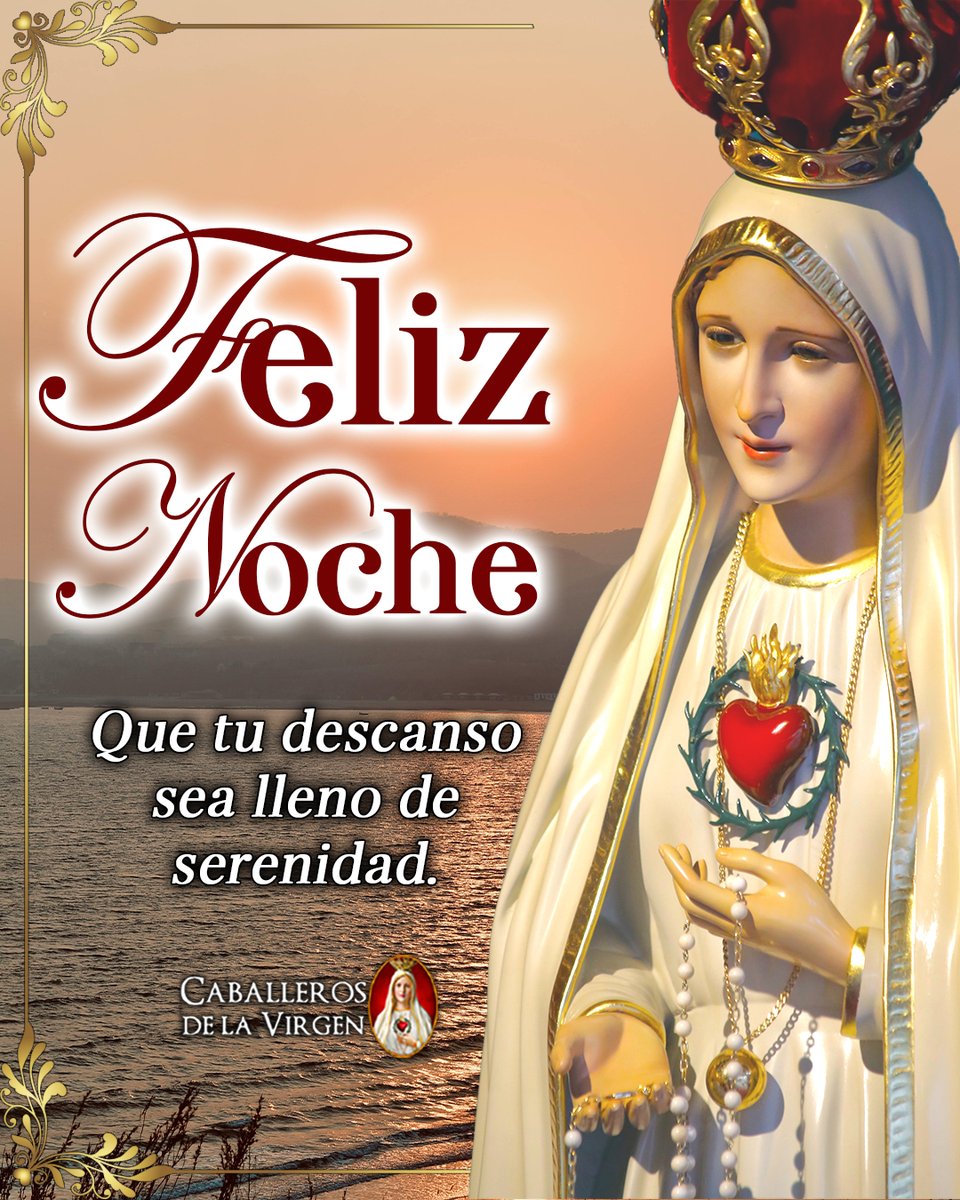 Cab_Virgen's tweet photo. Pon en las manos de Dios todo lo vivido durante el día y deja que María cuide de ti y de tu familia. Mañana será una nueva oportunidad para caminar de la mano del Señor. Descansa en su paz. 🙏✨ https://t.co/q268oVCOBl
