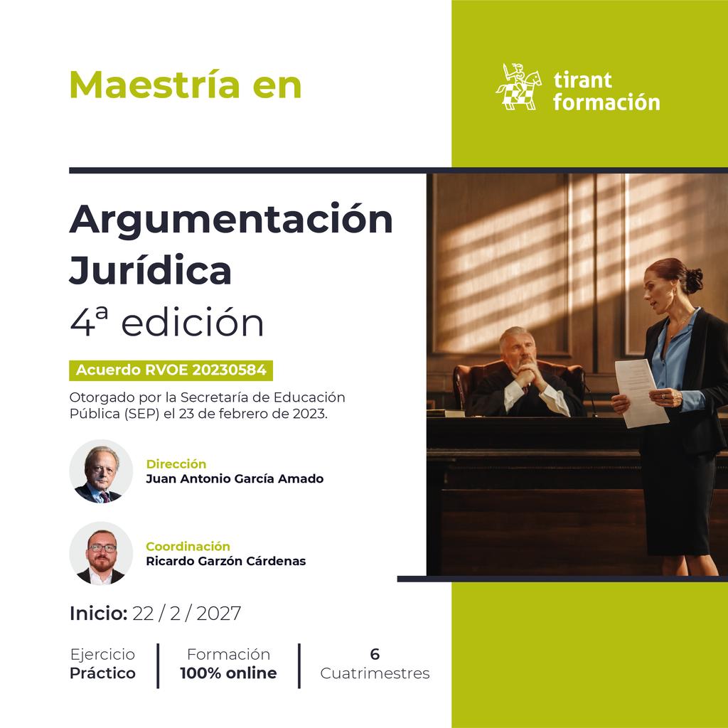 Tirantmexico's tweet photo. ⚖️ No basta con conocer la ley: hay que saber argumentarla. 4ª edición de la Maestría en Argumentación Jurídica, dirigida por el Dr. @JuanAGAmado  y @RicardoGarzcar. 
Acuerdo RVOE 20230584

🗓️Inicia 22 de febrero de 2027
https://t.co/IgZt8jX7pz https://t.co/b6spE1HISp