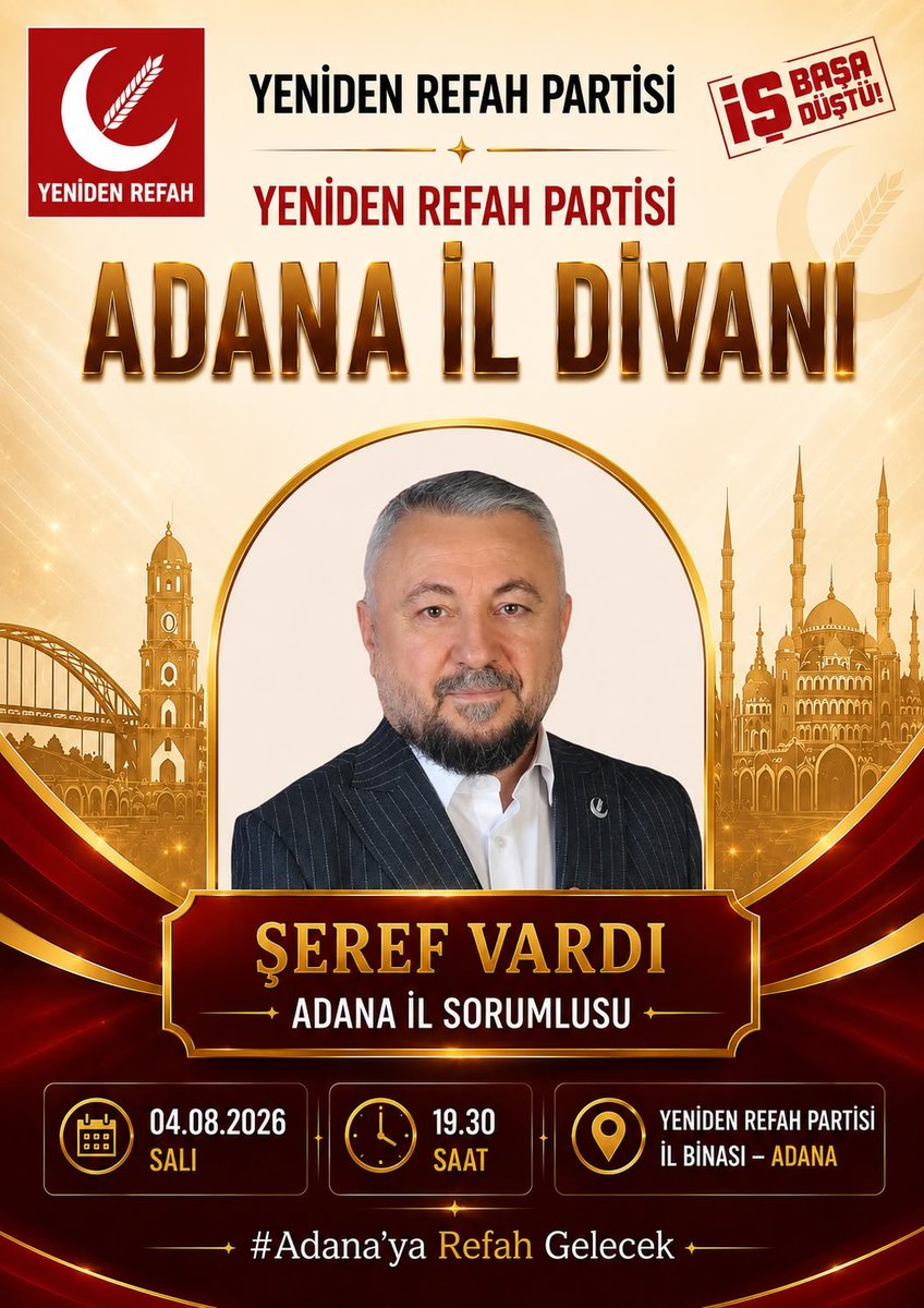 rpadana01's tweet photo. YENİDEN REFAH PARTİSİ ADANA İL BAŞKANLIĞI'NDAN DAVET

Kıymetli hemşehrilerimiz,

Yeniden Refah Partisi Adana İl Başkanlığı olarak gerçekleştireceğimiz İl Divan Toplantımıza sizleri davet etmekten onur duyarız.

📅 Tarih: 04 Ağustos 2026 Salı
🕢 Saat: 19.30
📍 Yer: Yeniden Refah Partisi Adana İl Başkanlığı

Düzenlenecek toplantımıza tüm teşkilat mensuplarımız ve gönüldaşlarımız davetlidir.

Birlikte daha güçlü, birlikte daha büyük hedeflere!

#AdanayaRefahGelecek
#takipçi
#FatihErbakan 
#YenidenRefah Partisi 
#ÖzkutÖzdemir