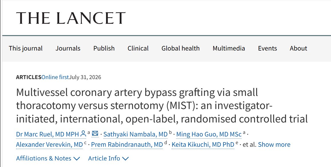 MedicalTel6223's tweet photo. 🔬 BREAKING from The Lancet:

The MIST trial — an investigator‑initiated, international, open‑label, randomised controlled trial led by Dr Marc Ruel (University of Ottawa) across 7 centres in Canada, India, China, Germany, the USA, and Japan — enrolled 170 patients with multivessel coronary artery disease to compare patient‑reported physical recovery after minimally invasive cardiac surgery (MICS) CABG via small thoracotomy vs conventional sternotomy CABG.

✅ At 1 month, MICS CABG significantly improved physical recovery vs sternotomy: SF‑36 PCS score 45.1 vs 42.2 (mean difference: 2.9; 95% CI: 0.3–5.5; P = 0.031)
✅ No deaths or strokes occurred in either group up to 12 months; only 1 MACCE in the MICS group vs 0 in the sternotomy group
✅ Median hospital stay: 5 days (IQR 4–7) for MICS vs 6 days (IQR 5–8) for sternotomy (P = 0.008)
✅ MICS CABG was associated with less postoperative pain (P = 0.02) and faster return to normal activities (P = 0.01) at 1 month

This first randomised trial comparing MICS CABG vs sternotomy in multivessel disease demonstrates that MICS CABG performed by experienced teams improves early physical recovery without compromising safety through 12 months — supporting its consideration in appropriately selected patients. 📖

📄 Read the full paper: Multivessel coronary artery bypass grafting via small thoracotomy versus sternotomy (MIST): an investigator-initiated, international, open-label, randomised controlled trial
🔗 DOI: 10.1016/S0140-6736(26)01288-2

#TheLancet #CABG #MICS #MinimallyInvasiveSurgery #CardiacSurgery #Cardiology
