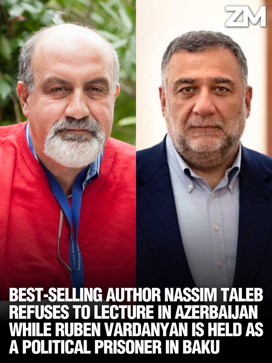 ZartonkMedia's tweet photo. Best-Selling Author Nassim Taleb Refuses To Lecture In Azerbaijan While Ruben Vardanyan Is Held As A Political Prisoner in Baku
➖➖➖
Nassim Nicholas Taleb, the Lebanese-American essayist, mathematical statistician, and best-selling author of The Black Swan and Antifragile, has publicly refused an invitation to lecture in Azerbaijan, citing the continued unjust imprisonment of Armenian philanthropist and former Artsakh (Nagorno-Karabakh) State Minister Ruben Vardanyan. Taleb announced the decision on his X account, saying he turned down the invitation despite organizers substantially increasing their offer.

"Was asked to go to Azerbaijan for a lecture. I declined (they yuugely upped their offer, not understanding my ethics, thinking it would make a difference)," Taleb wrote. "I will not set foot in Azerbaijan with Reuben Vardanyan jailed there."

Taleb, a Distinguished Professor of Risk Engineering at New York University's Tandon School of Engineering, is one of the most widely read essayists of the past two decades. His five-volume Incerto series, which includes The Black Swan (2007) and Antifragile (2012), has been translated into dozens of languages and has shaped how policymakers, financial institutions, and academics think about risk, randomness, and uncertainty. His commentary on X reaches more than one million followers.

Vardanyan, a Russian-born Armenian businessman and philanthropist and co-founder of the Aurora Humanitarian Initiative, served as the first State Minister of Artsakh from November 2022 until February 2023. He was abducted by Azerbaijani forces on September 27, 2023, at the Lachin Corridor while fleeing Artsakh alongside more than 100,000 Armenians forcibly displaced by Azerbaijan's military assault and ethnic cleansing of the region. On February 17, 2026, after more than two years of unjust imprisonment, the Baku Military Court sentenced Vardanyan to 20 years in prison on 42 trumped-up charges including terrorism, war crimes, and crimes against humanity, all of which he denies. The court did not read the full judgment during the hearing.

Amnesty International called the sentence a "travesty" and said the trial was "incompatible with fair trial guarantees." Vardanyan's legal team said the verdict was "legally unsustainable" and the product of proceedings "driven by political considerations and fundamentally incompatible with the standards of a fair trial." On July 22, 2026, an application was lodged with the European Court of Human Rights on Vardanyan's behalf after he declined to appeal within the Azerbaijani legal system, which he described as "staged and predetermined."

Taleb has publicly advocated for Vardanyan's release since December 2023, shortly after visiting Armenia to speak at the Science and Business Days conference in Yerevan. In a December 7, 2023 post on X, Taleb called Vardanyan a friend and wrote that he was being treated "not even as a prisoner of war, but as a 'terrorist.'"

Vardanyan is one of 19 Armenian hostages unjustly held in Azerbaijan, seized in September 2023 during the ethnic cleansing that forced the entire Armenian population from occupied Artsakh. He remains imprisoned in Baku.