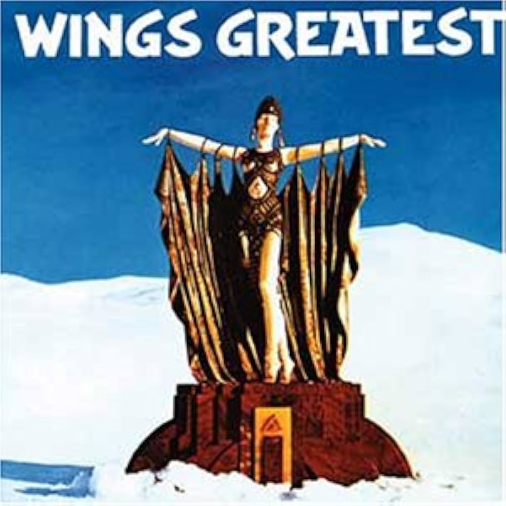 Wings『Wings Greatest』 ウイングスを率いたポール・マッカートニーが