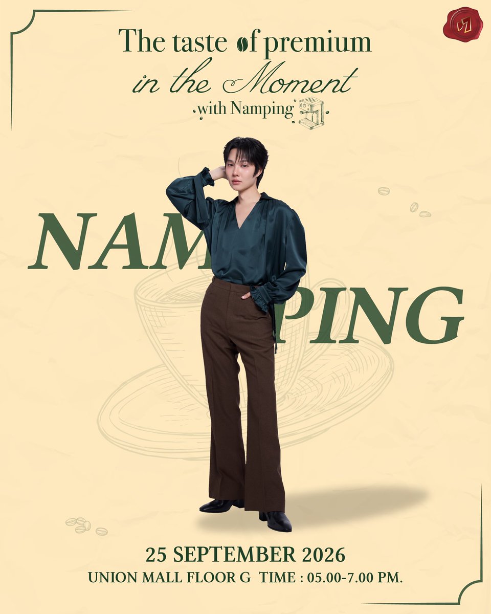 D7Thailand's tweet photo. The taste of premium in the moment with Namping. 🐰💖
สัมผัสรสชาติแห่งความพรีเมียมในทุกขณะกับน้ำปิง ☕️

🗓️ วันที่ 25 กันยายน 2569 
⏰ เวลา 17.00 - 19.00 น.
📌 สถานที่ : Union Mall ชั้น G
กติกาและรายละเอียดวันที่ 5 สิงหาคมนี้ ✨

The taste of premium in the moment with Namping. 🐰💖
Experience the taste of premium at all times with Namping ☕️

🗓️ September 25 ,2026
⏰ Time : 05.00 - 07.00 PM.
📌 Venue : Union Mall Floor G
Rules and details will be available on August 5th. ✨
@nampingnapat 

#D7xNamping
#ทุกช่วงเวลาของน้ำปิงมีดีเซเว่นเสมอ
#D7อร่อยคล้ายกาแฟสด
#D7Thailand
#nampingster