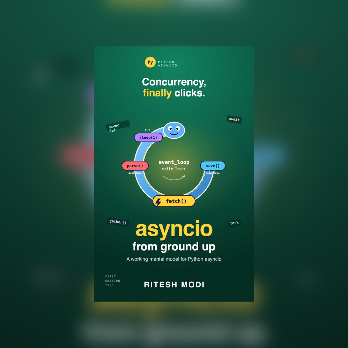 leanpub's tweet photo. asyncio from ground up by Ritesh Modi is free with a Leanpub Reader membership! Or you can buy it for $14.99! https://t.co/UgxNznAHWQ @automationnext #python #apis #api_design #ai #microservices #computer_science #web_development #fastapi #software_engineering https://t.co/BPXiNZsxU2
