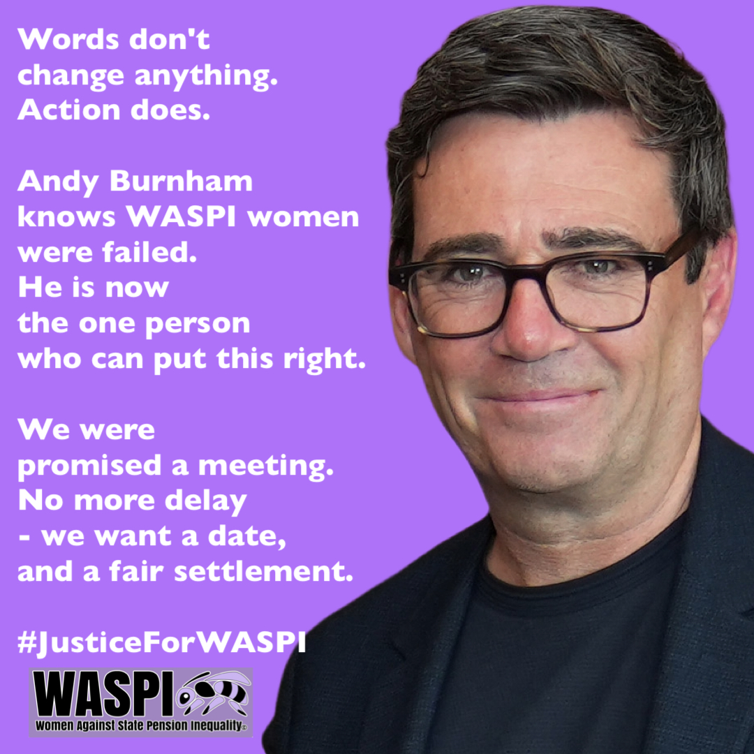 WASPI_Campaign's tweet photo. When #WASPI met @andyburnham before his election he promised to meet with us to discuss proper redress for the DWP maladministration and the harm it caused.  No more delay.  We want a date and a fair settlement. https://t.co/RTTFUmf6GK